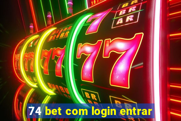 74 bet com login entrar